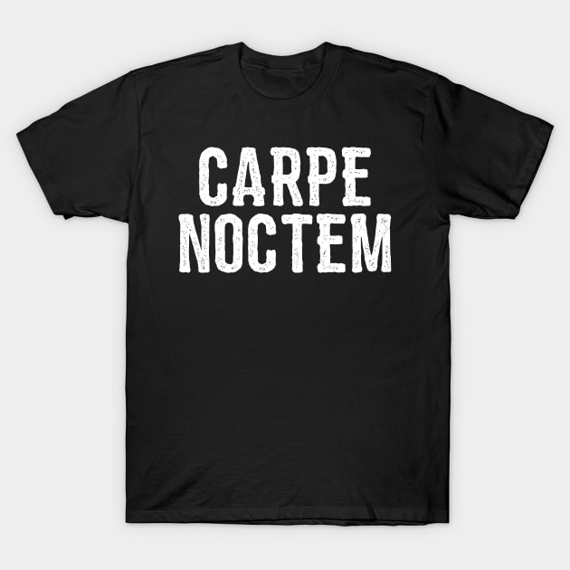 Carpe Noctem T-Shirt by blastofftees